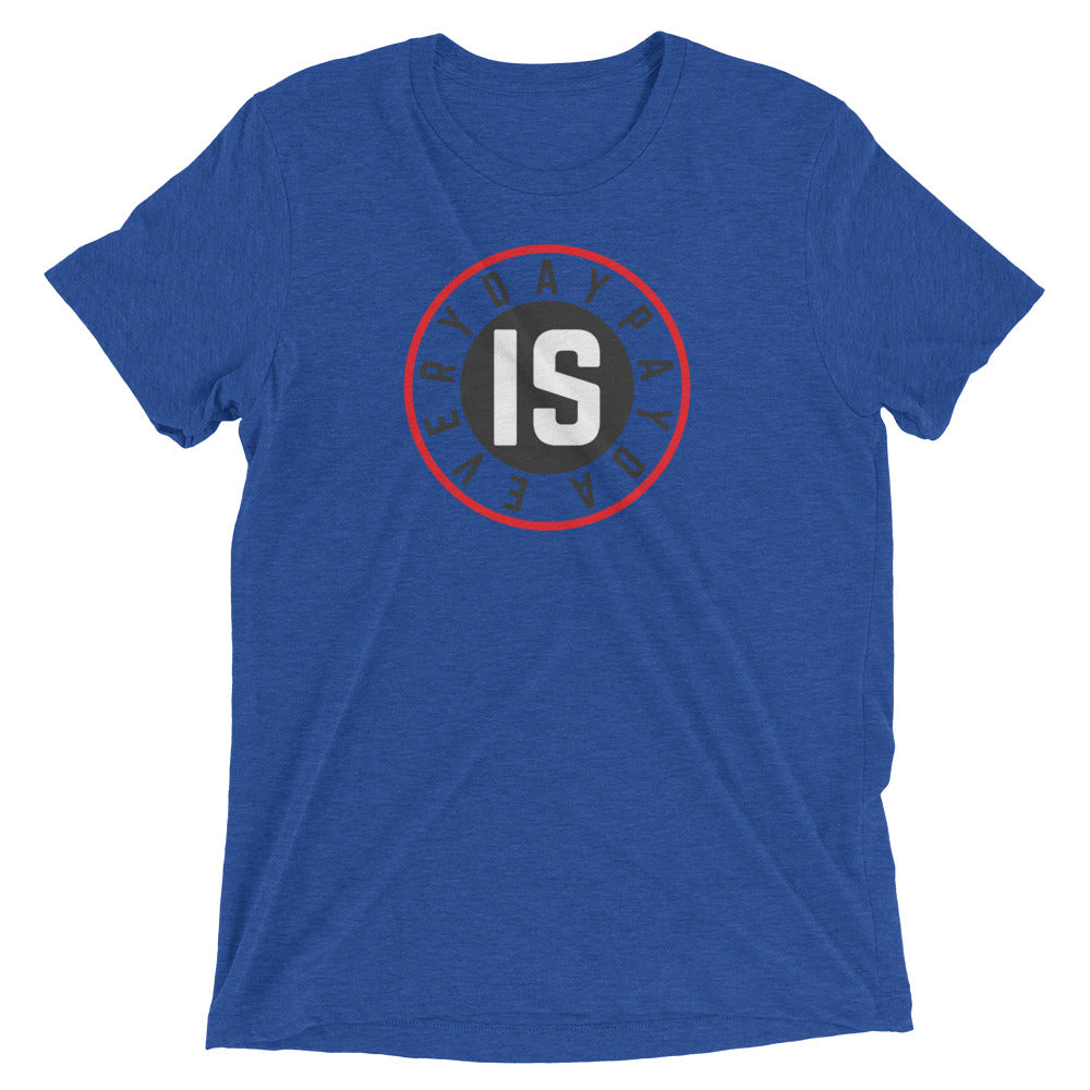 Everyday is Payday Short sleeve t-shirt