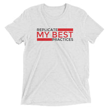 Load image into Gallery viewer, Replicate my best practices Short sleeve t-shirt
